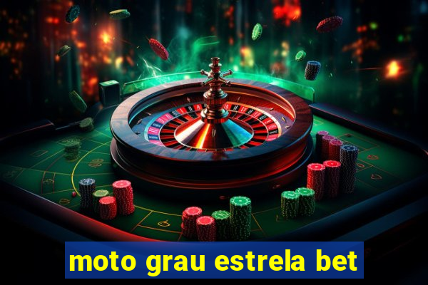 moto grau estrela bet